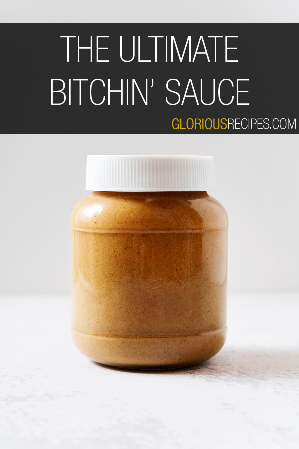 The Ultimate Bitchin' Sauce Recipe