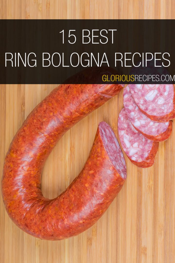 15 Best Ring Bologna Recipes To Try