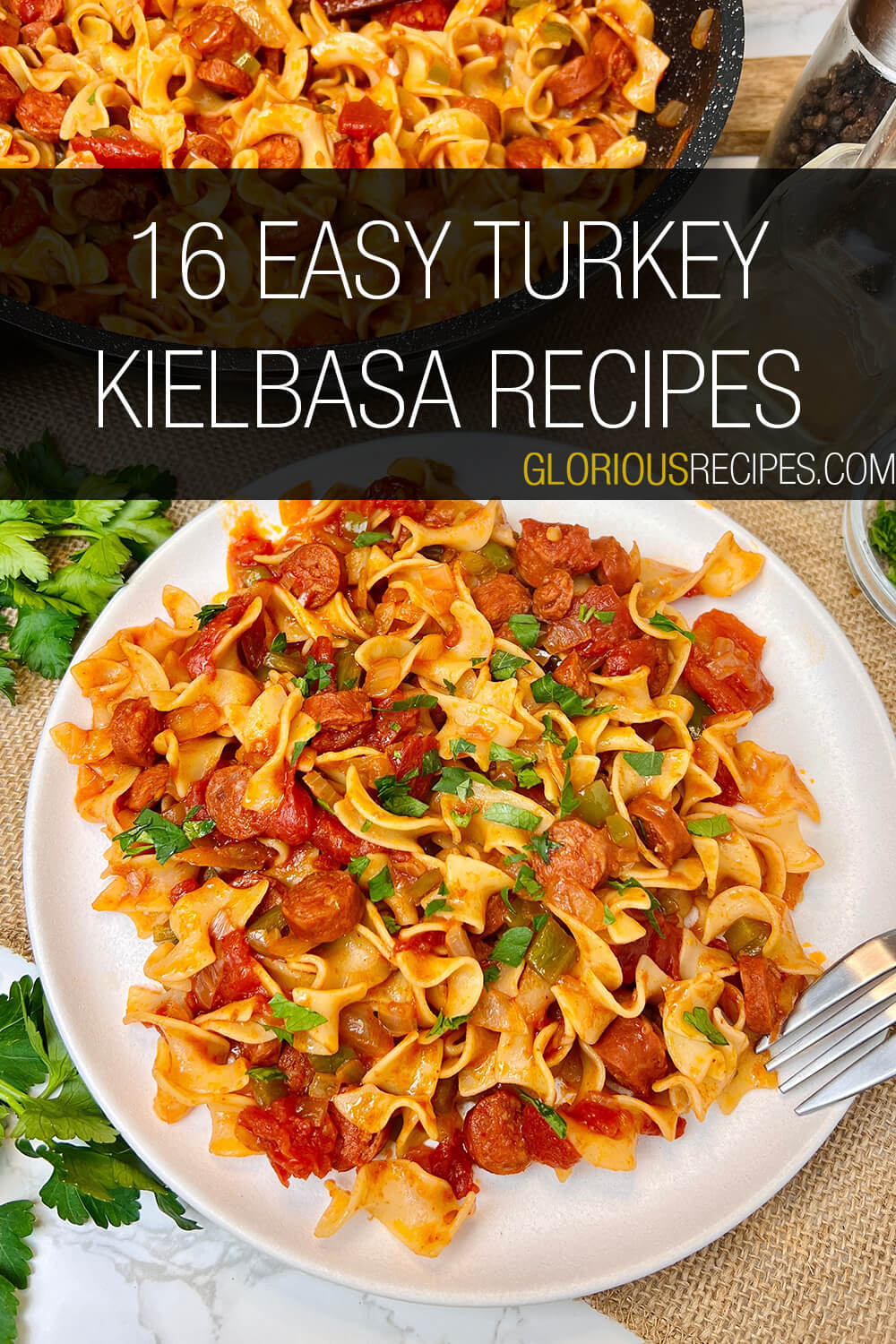 16 Easy Turkey Kielbasa Recipes To Try