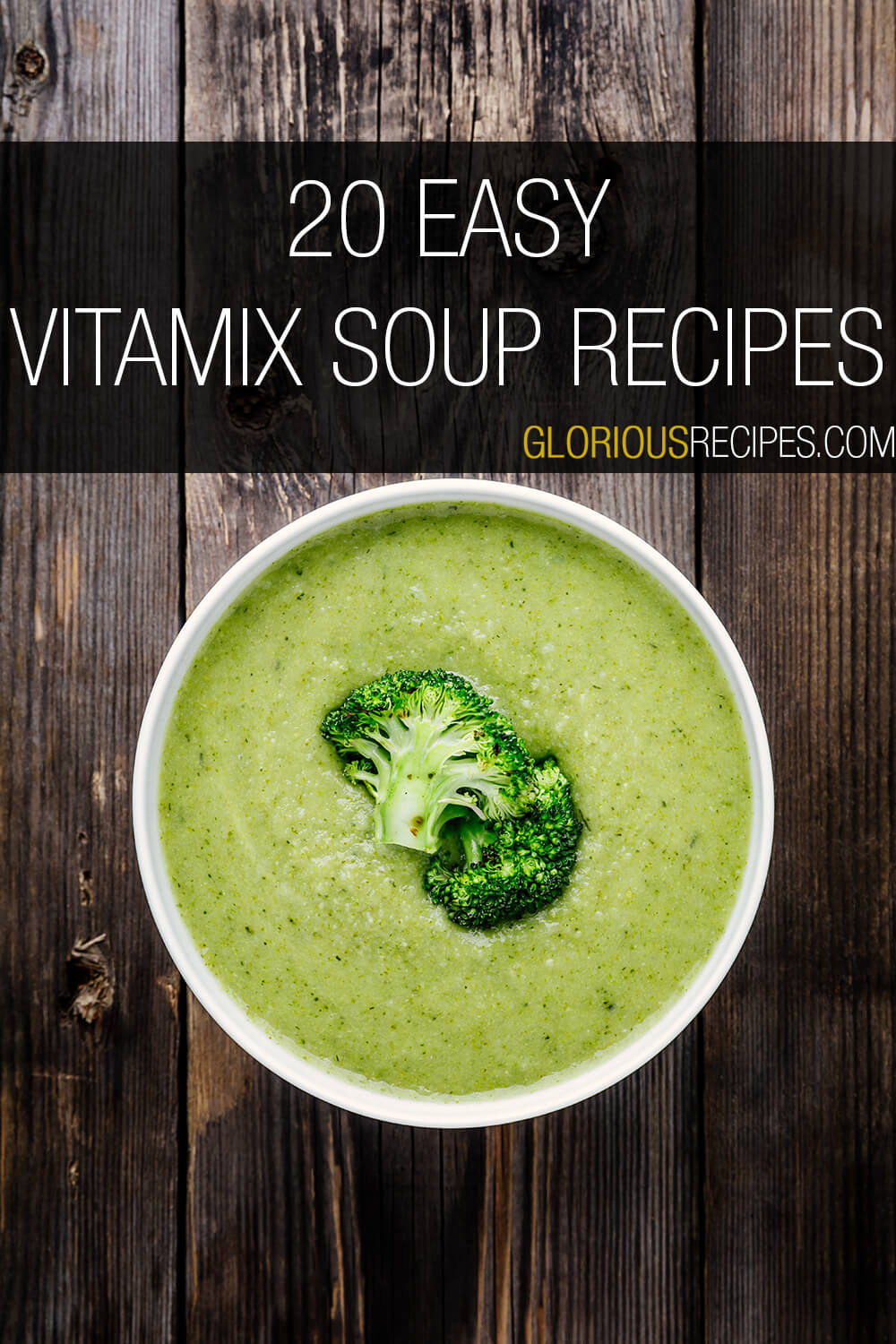 20 Easy Vitamix Soup Recipes To Try