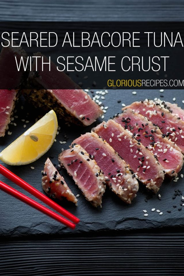 16 Best Albacore Tuna Recipes To Try   Seared Albacore Tuna With Sesame Crust 2 640x960 