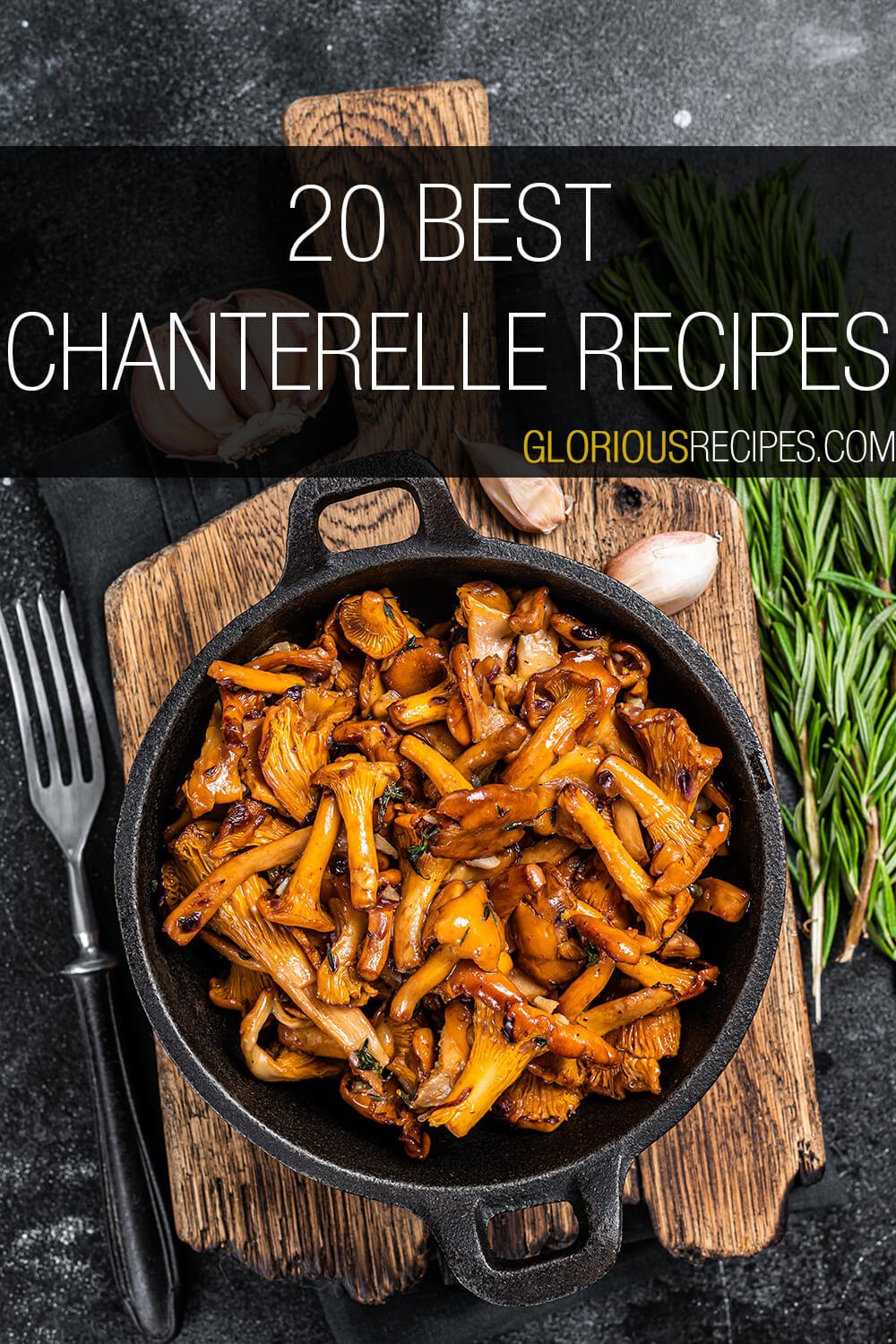 20 Best Chanterelle Recipes You Need To Try