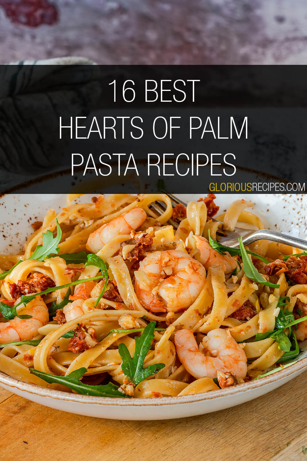 16 Best Hearts Of Palm Pasta Recipes To Try